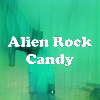 Alien Rock Candy strain