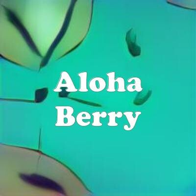 Aloha Berry strain
