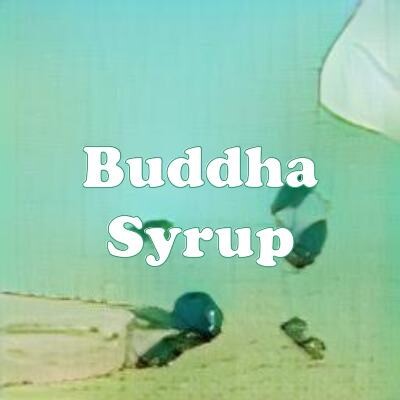 Buddha Syrup strain