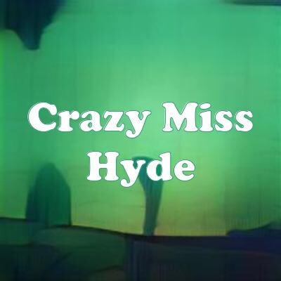 Crazy Miss Hyde strain