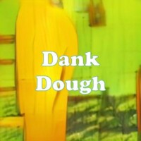 Dank Dough strain
