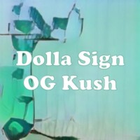 Dolla Sign OG Kush strain