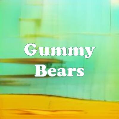 Gummy Bears strain