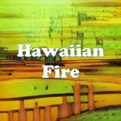 Hawaiian Fire strain