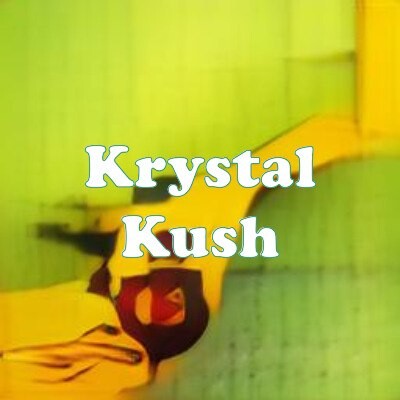 Krystal Kush strain