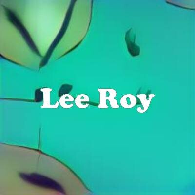 Lee Roy strain