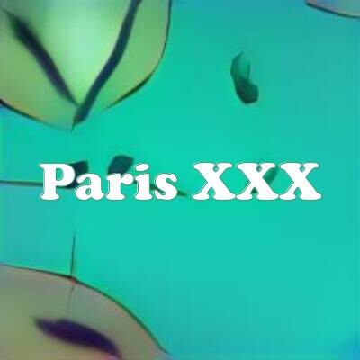 Paris XXX strain