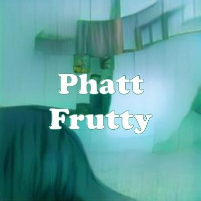 Phatt Frutty strain