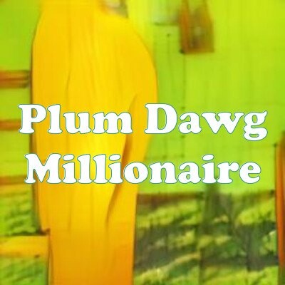 Plum Dawg Millionaire strain