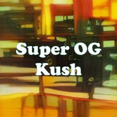 Super OG Kush strain