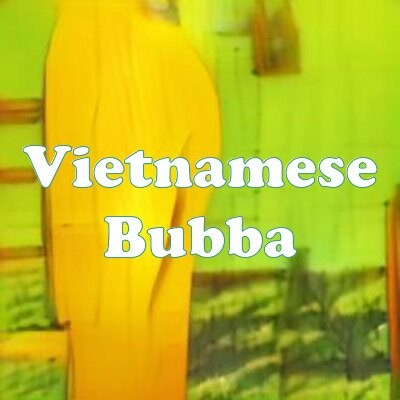 Vietnamese Bubba strain