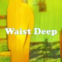 Waist Deep strain