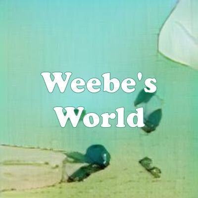 Weebe's World strain