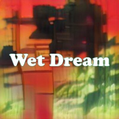 Wet Dream strain